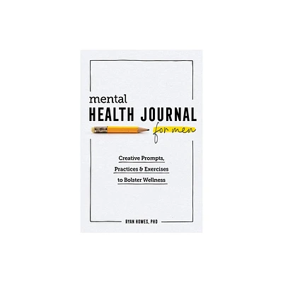 Mental Health Journal for Men - by Ryan Howes (Paperback)