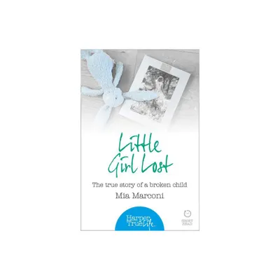 Little Girl Lost - (Harpertrue Life - A Short Read) by Mia Marconi (Paperback)