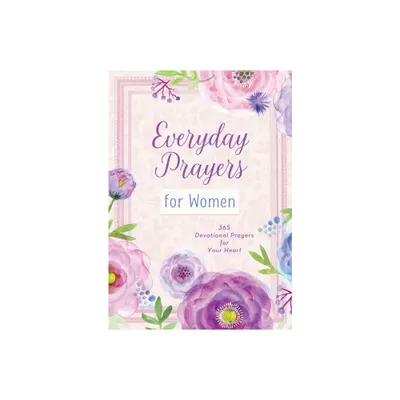 Everyday Prayers for Women - by Compiled by Barbour Staff (Paperback)