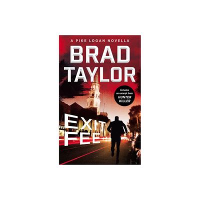 Exit Fee - by Brad Taylor (Paperback)