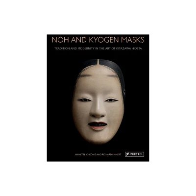 Noh and Kyogen Masks - by Jannette Cheong & Richard Emmert (Hardcover)