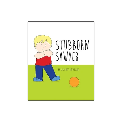 Stubborn Sawyer - by Leigh Ann Van Fossan (Board Book)