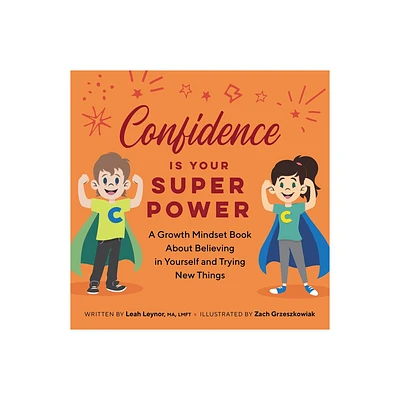 Confidence Is Your Superpower - (My Superpowers) by Leah Leynor (Paperback)