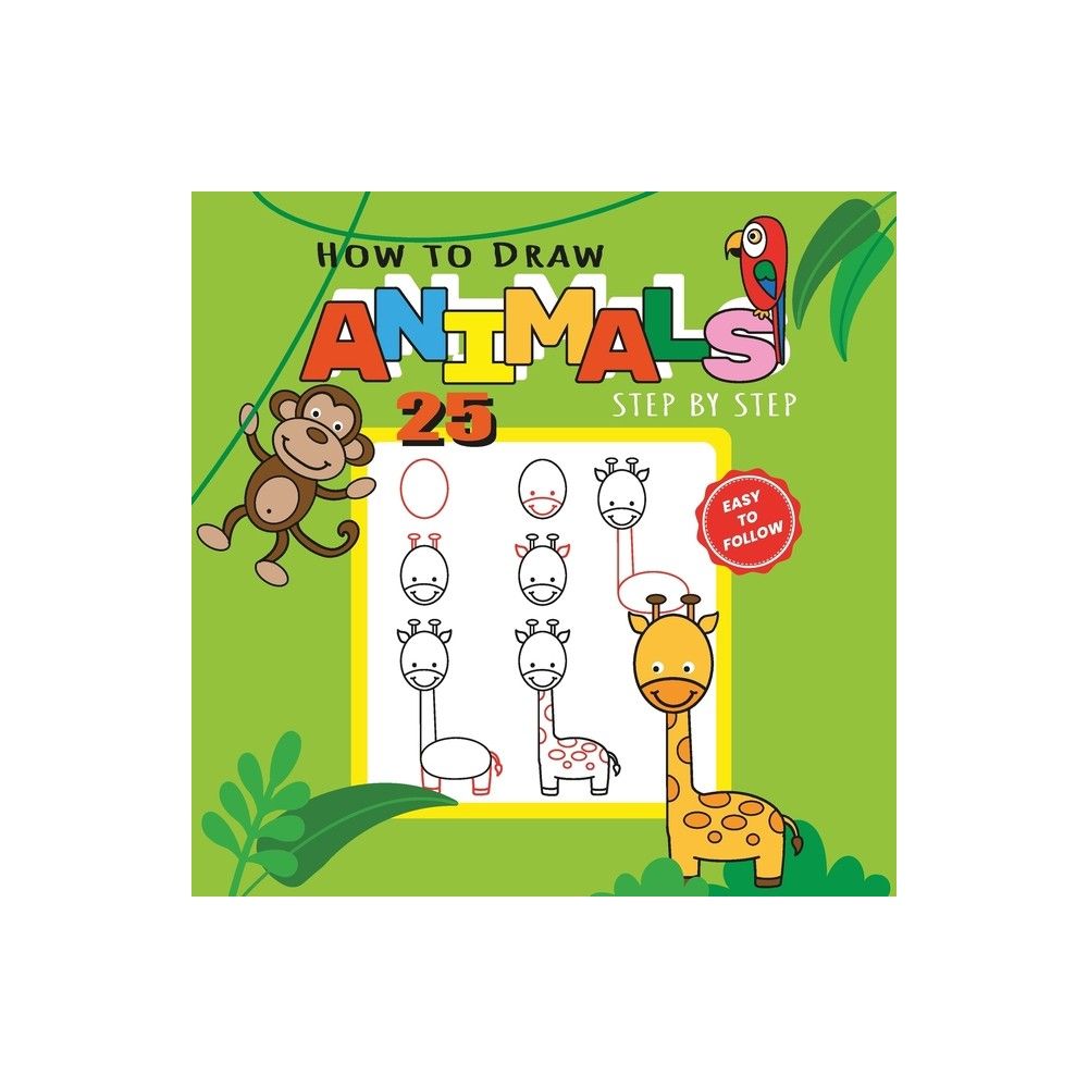 TARGET How to Draw 25 Animals Step-by-Step - Learn How to Draw Cute Animals  with Simple Shapes with Easy Drawing Tutorial for Kids 4-8 - by Marta March  | Connecticut Post Mall