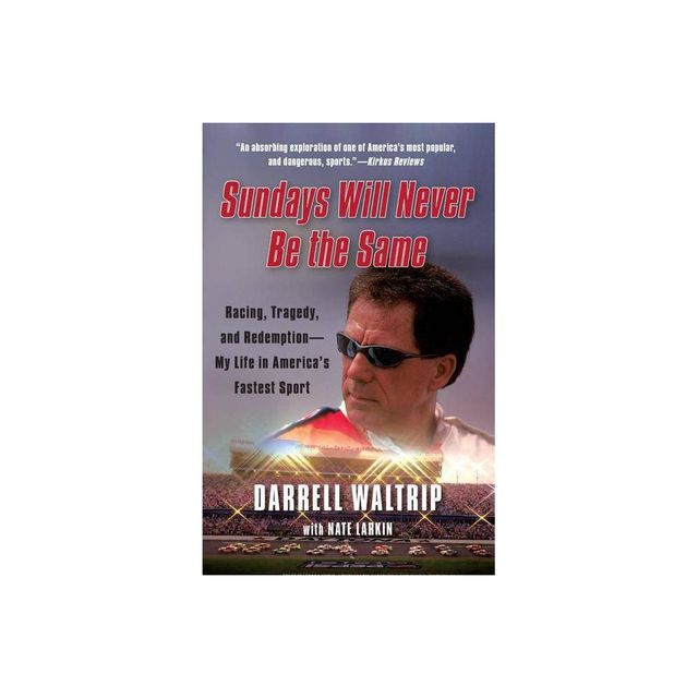 Sundays Will Never Be the Same - by Darrell Waltrip (Paperback)