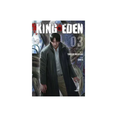 King of Eden, Vol. 3 - by Takashi Nagasaki (Paperback)