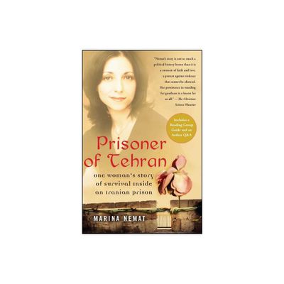 Prisoner of Tehran - by Marina Nemat (Paperback)