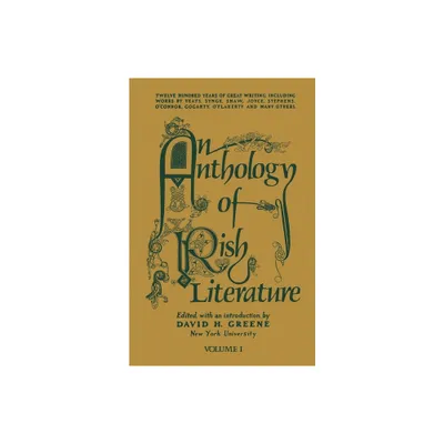 An Anthology of Irish Literature (Vol. 1) - by Richard Green & Daniel G Calder (Paperback)