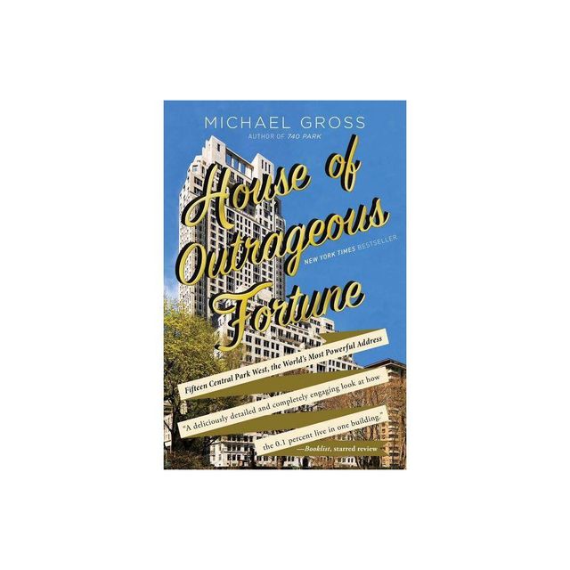 House of Outrageous Fortune - by Michael Gross (Paperback)