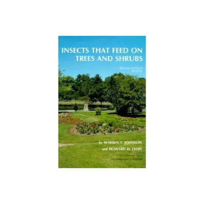 Insects That Feed on Trees and Shrubs - (Comstock Book) 2nd Edition by Warren T Johnson & Howard H Lyon (Hardcover)