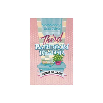 Uncle Johns Third Bathroom Reader - by Bathroom Readers Hysterical Society & Joyce L Vedral & Bathroom Readers Institute (Paperback)