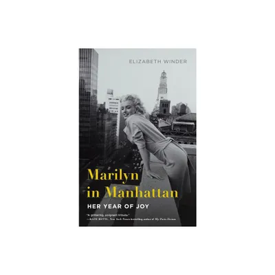 Marilyn in Manhattan - by Elizabeth Winder (Paperback)