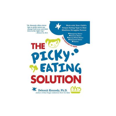 The Picky Eating Solution - by Deborah Kennedy (Paperback)