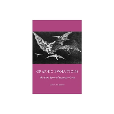 Graphic Evolutions - (Columbia Studies on Art) by J D Tomlinson (Hardcover)