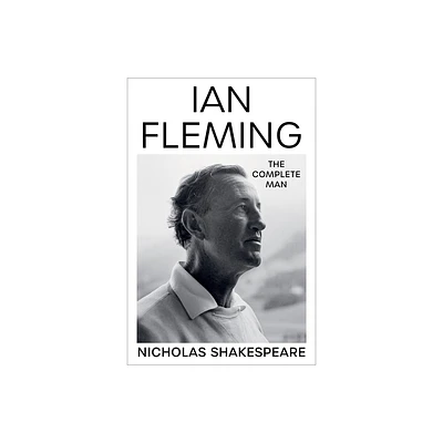 Ian Fleming - by Nicholas Shakespeare (Hardcover)