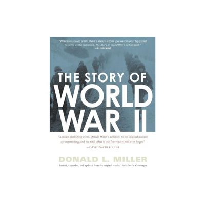 The Story of World War II - by Henry Steele Commager & Donald L Miller (Paperback)