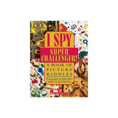 I Spy Super Challenger: A Book of Picture Riddles - by Jean Marzollo (Hardcover)