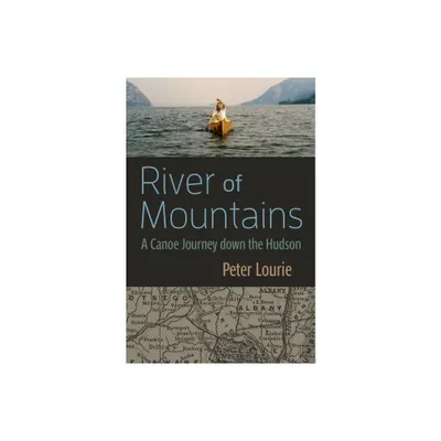 River of Mountains - (New York State) by Peter Lourie (Paperback)