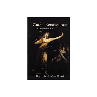 Gothic Renaissance - by Elisabeth Bronfen & Beate Neumeier (Paperback)