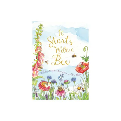 It Starts with a Bee - by Words & Pictures (Hardcover)