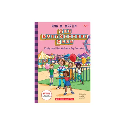 Kristy and the Mothers Day Surprise (the Baby-Sitters Club #24) - by Ann M Martin (Paperback)