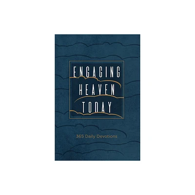 Engaging Heaven Today - by James Levesque (Leather Bound)