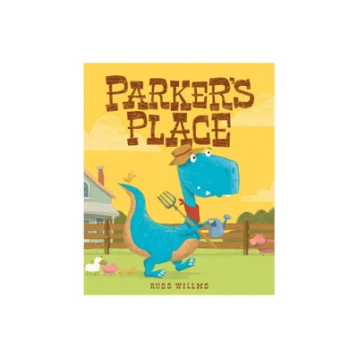 Parkers Place - by Russ Willms (Hardcover)