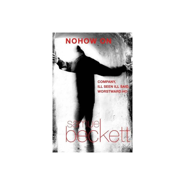 Nohow on - by Samuel Beckett (Paperback)