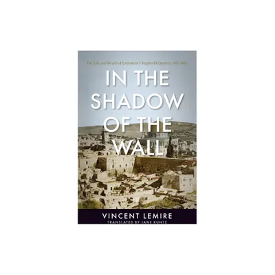 In the Shadow of the Wall - by Vincent Lemire (Paperback)