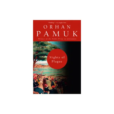 Nights of Plague - by Orhan Pamuk (Paperback)