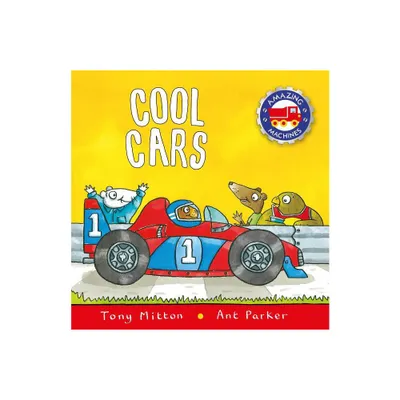 Cool Cars - (Amazing Machines) by Tony Mitton & Ant Parker (Paperback)