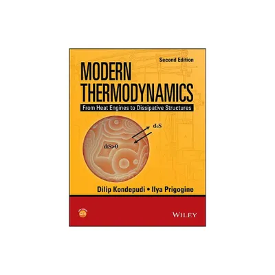 Modern Thermodynamics - 2nd Edition by Dilip Kondepudi & Ilya Prigogine (Paperback)