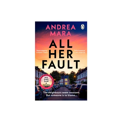 All Her Fault - by Andrea Mara (Paperback)