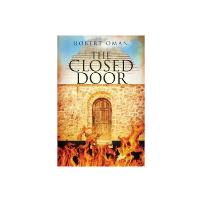 The Closed Door - by Robert Oman (Paperback)