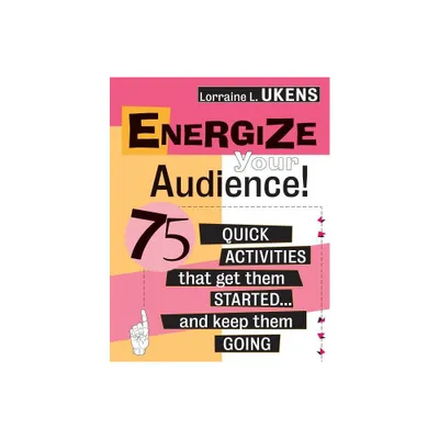 Energize Your Audience! - by Lorraine L Ukens (Paperback)