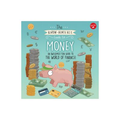 The Know-Nonsense Guide to Money - (Know Nonsense) by Heidi Fiedler (Paperback)