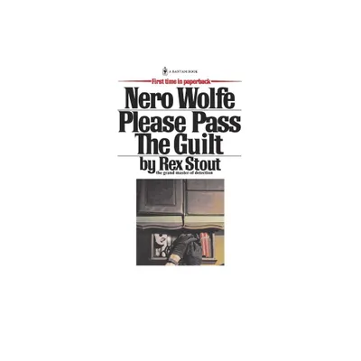 Please Pass the Guilt - (Nero Wolfe) by Rex Stout (Paperback)