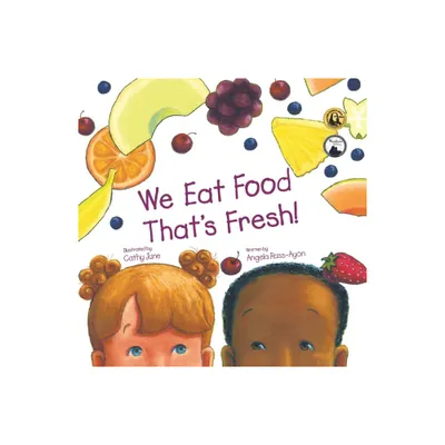 We Eat Food Thats Fresh - 3rd Edition by Angela Russ-Ayon (Paperback)