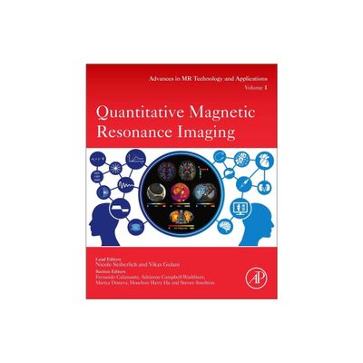 Quantitative Magnetic Resonance Imaging - (Advances in Magnetic Resonance Technology and Applications) (Paperback)