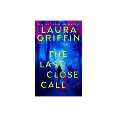 The Last Close Call - by Laura Griffin (Paperback)