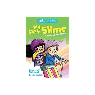 Cosmo to the Rescue - (My Pet Slime) by Courtney Sheinmel (Hardcover)