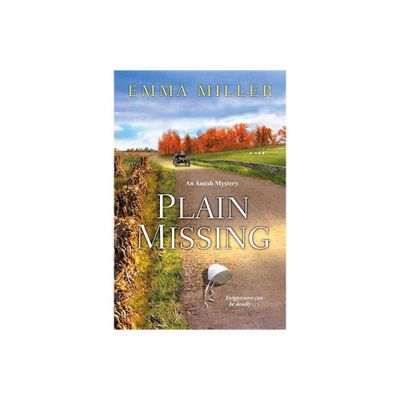 Plain Missing - (Stone Mill Amish Mystery) by Emma Miller (Paperback)