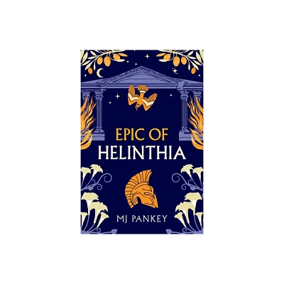 Epic of Helinthia - by Mj Pankey (Paperback)