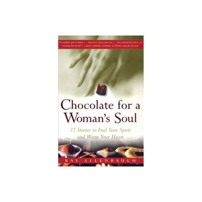 Chocolate for a Womans Soul - by Kay Allenbaugh (Paperback)