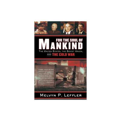 For the Soul of Mankind - by Melvyn P Leffler (Paperback)