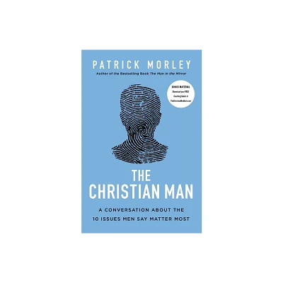 The Christian Man - by Patrick Morley (Paperback)