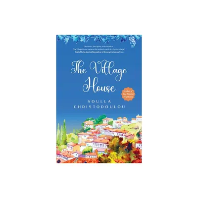 The Village House - by Soulla Christodoulou (Paperback)