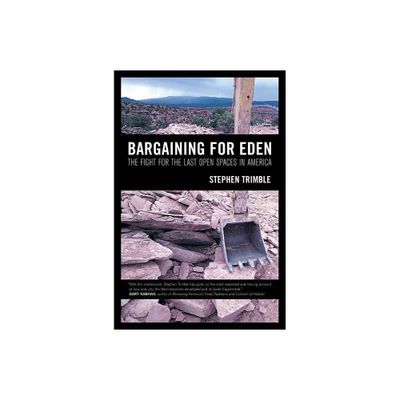 Bargaining for Eden - by Stephen Trimble (Paperback)
