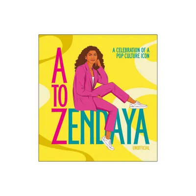 A to Zendaya - by Satu Hmeenaho-Fox (Hardcover)