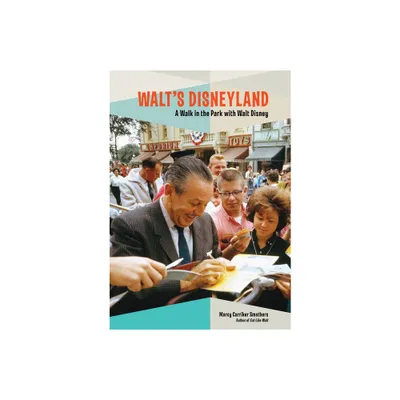 Walts Disneyland - by Marcy Carriker Smothers (Paperback)